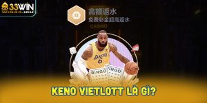 Keno Vietlott là gì? Tìm hiểu về cách chơi và luật chơi Keno