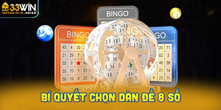 Bí quyết chọn dàn đề 8 số tỷ lệ thắng cao