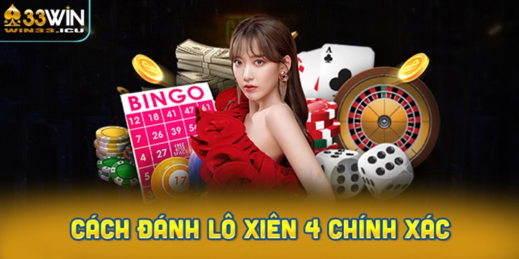 Những cách đánh lô xiên 4 chính xác nhất