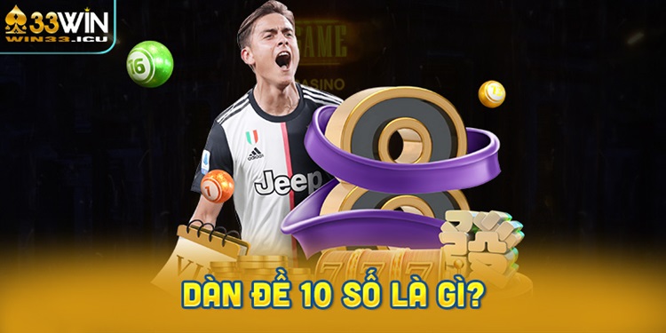 Dàn đề 10 số là gì?