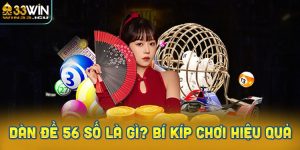 Dàn đề 56 số là gì? Bí kíp chơi hiệu quả