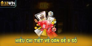 Hiểu chi tiết về dàn đề 8 số