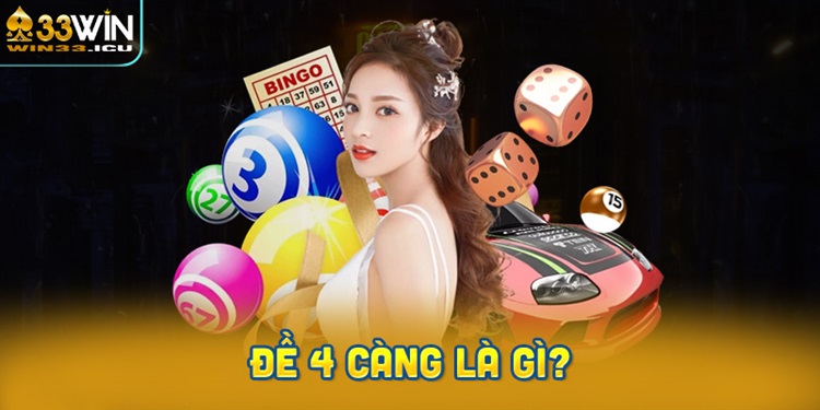 Đề 4 càng là gì? Lô 4 càng là gì?