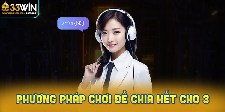 Những phương pháp chơi đề chia hết cho 3 hiệu quả