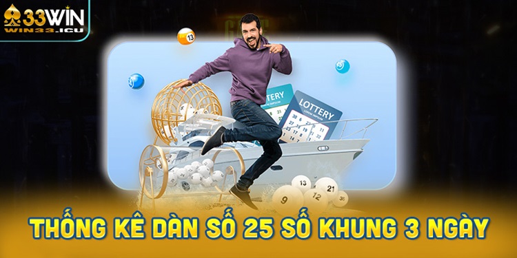 Phương pháp thống kê dàn số 25 số khung 3 ngày hiệu quả
