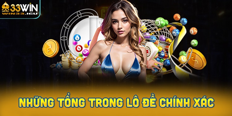 Những tổng trong lô đề gồm những con số nào?