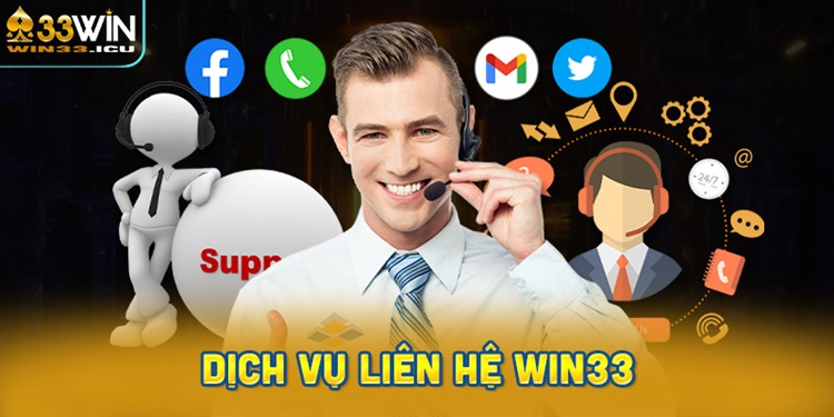 Dịch vụ liên hệ Win33: Vì sao được đánh giá hàng đầu thị trường?