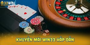 Khuyến Mãi Win33 Hấp Dẫn Dành Cho Thành Viên Mới